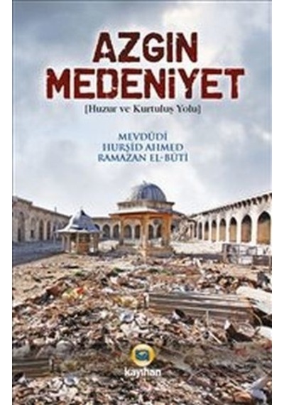 Azgın Medeniyet Kayıhan Yayınları