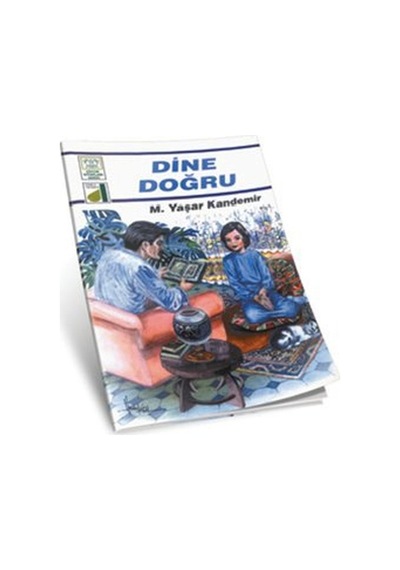 Dine Doğru  - M. Yaşar Kandemir  - Damla Yayınevi