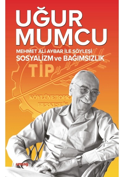 Mehmet Ali Aybar ile Söyleşi Sosyalizm ve Bağımsızlık - Uğur Mumcu - UM:AG Araştımacı Gazetecilik Vakfı