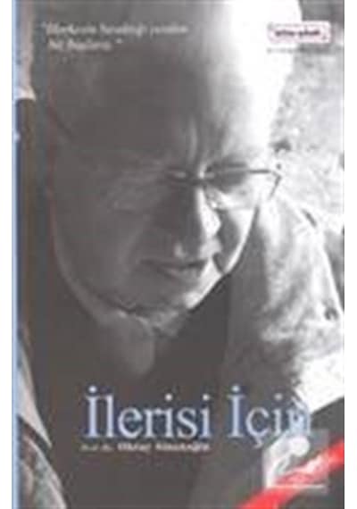 Ilerisi Için / Oktay Sinanoğlu 9789440906127