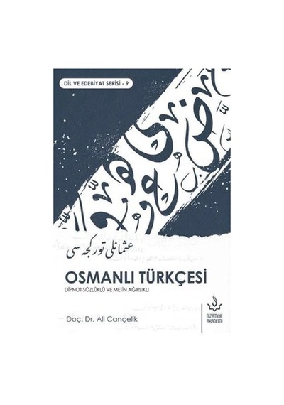 Osmanlı Türkçesi - Dipnot Sözlüklü Ve Metin Ağırlıklı