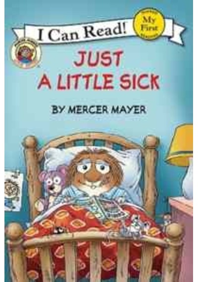 Little Critter: Just A Little Sick My First I Can Read