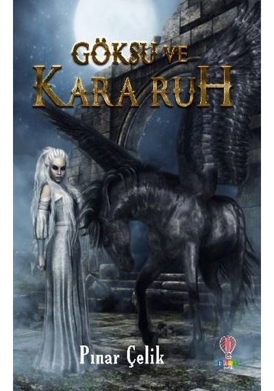 Göksu ve Kara Ruh - Pınar Çelik - Dahi Çocuk