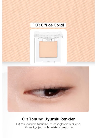 Yumuşak Dokulu, Dökülme Yapmayan Mat Tekli Göz Farı Modern Shadow Matte 103 Office Coral 103 Office Coral