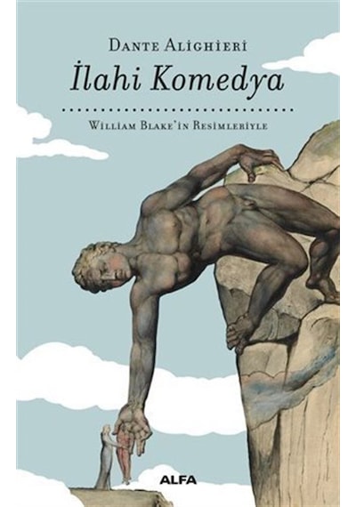 İlahi Komedya - William Blake'in Resimleriyle - Dante Alighieri - Alfa Yayıncılık