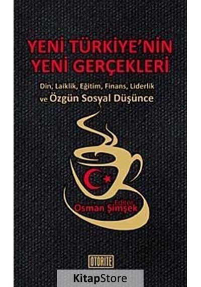 Yeni Türkiye'nin Yeni Gerçekleri - Osman Şimşek - Otorite