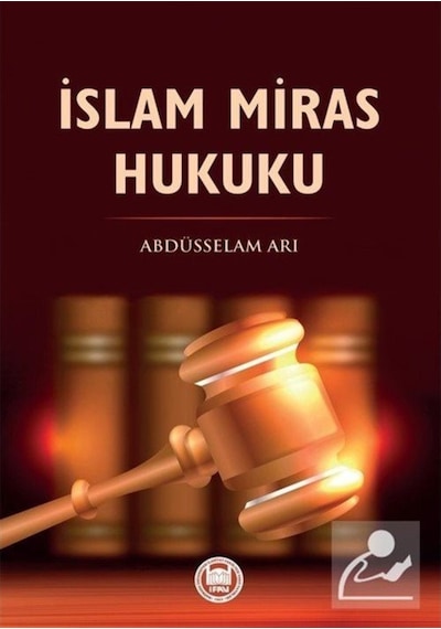 İslam Miras Hukuku - Abdüsselam Arı - M. Ü. İlahiyat Fakültesi Vakfı Yayı