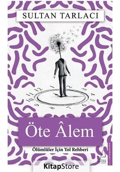 Öte Alem  - Ölümlüler İçin Yol Rehberi  - Sultan Tarlacı  - Destek Yayınları