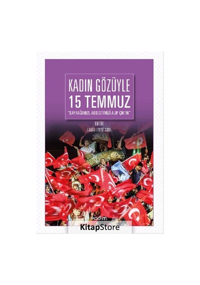 Kadın Gözüyle 15 Temmuz- Kadim