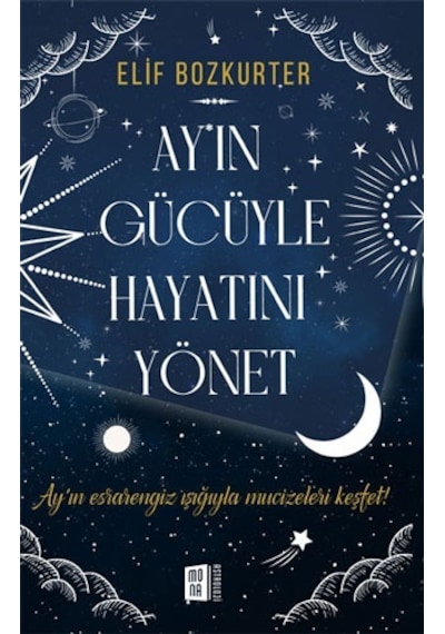 Ay'ın Gücüyle Hayatını Yönet - Elif Bozkurter - Mona