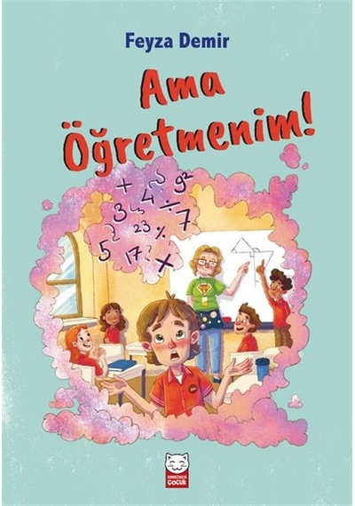 Ama Öğretmenim / Feyza Demir