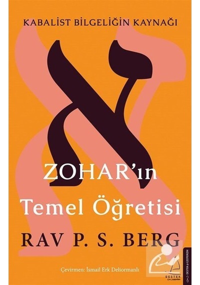Zohar'In Temel Öğretisi / Rav. P. S. Berg 9786254410642