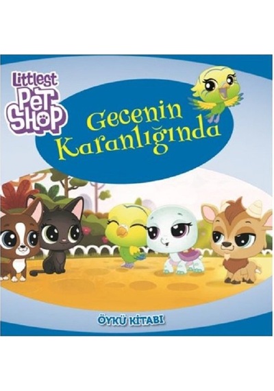 Littlelest Pet Shop Gecenin Karanlığında-Öykü Kitabı- Doğan ve Egmont Yayıncılık