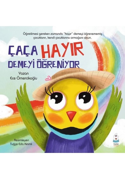 Çaça Hayır Demeyi Öğreniyor - Ece Ömercikoğlu - Luna Yayınları