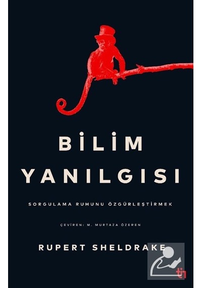 Bilim Yanılgısı / Rupert Sheldrake