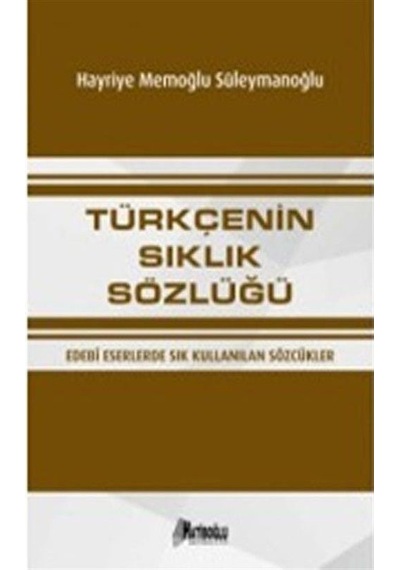 Türkçenin Sıklık Sözlüğü / Hayriye Memoğlu-Süleymanoğlu