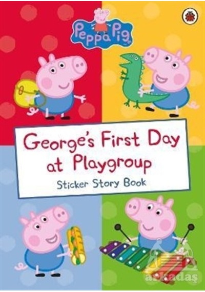 George's First Day at Playgroup: Sticker Book (Peppa Pig) - Sue Nicholson - Ladybirds