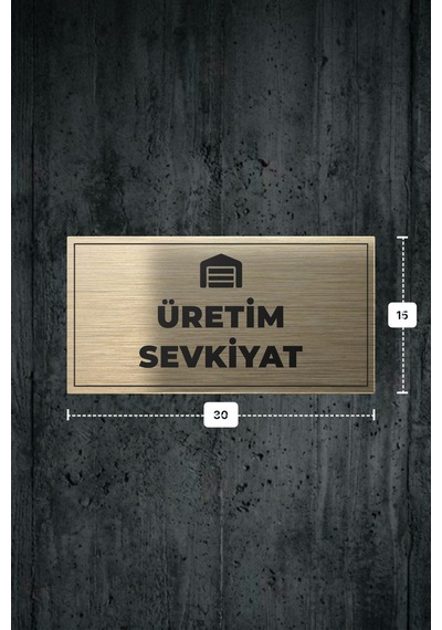 Üretım Sevkıyat Yazılı - Metal - Gold Renk - Kapı İsimliği - 30x15 Cm