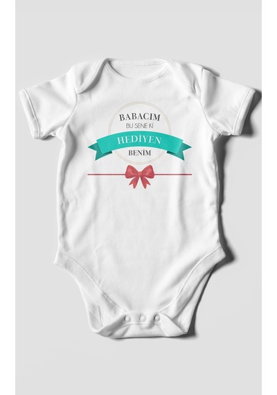 Babacım Bu Sene Ki Hediyen Benim Baskılı Bebek Zıbını Çıtçıtlı Body 8 Renk %100 Pamuk Kısa Kol Beyaz