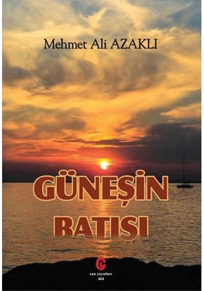 Güneşin Batışı Mehmet Ali Azaklı Can Yay