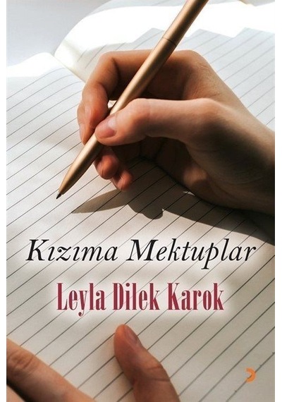 Kızıma Mektuplar / Leyla Dilek Karok