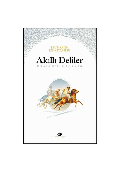 Akıllı Deliler Kitabı - Ebul Kasım En Neysaburi - Şule Yayınları