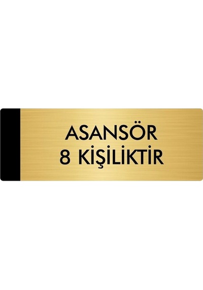 Metal Yönlendirme Levhası, Departman Kapı Isimliği Asansör 8 Kişiliktir 5x20 Cm Altın Renk