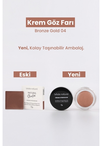 Bade Natural Krem Göz Farı 04 Bronze Gold