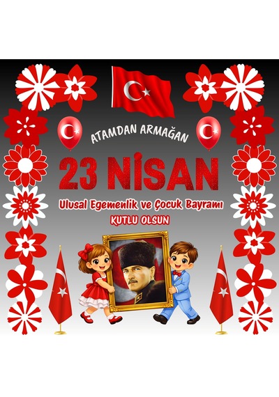 23 Nisan Ulusal Egemenlik Ve Çocuk Bayramı Pvc Vinil Pano Süsü 160x160 Cm Tek Parça Okul Sınıf Panosu Model 06 7