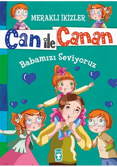 Can İle Canan - Babamızı Seviyoruz - Nefise Atçakarlar - Timaş Çocuk