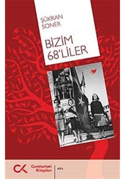 Bizim 68'liler - Şükran Soner - Cumhuriyet Kitapları