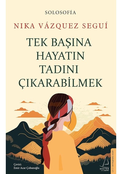 Tek Başına Hayatın Tadını Çıkarabilmek