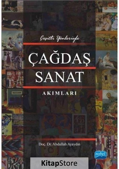 Çağdaş Sanat Akımları - Abdullah Ayaydın - Nobel Akademik Yayıncılık