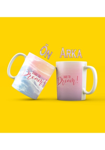 Dare To Dream Tasarımlı Kupa Bardak Beyaz - Çok Renkli