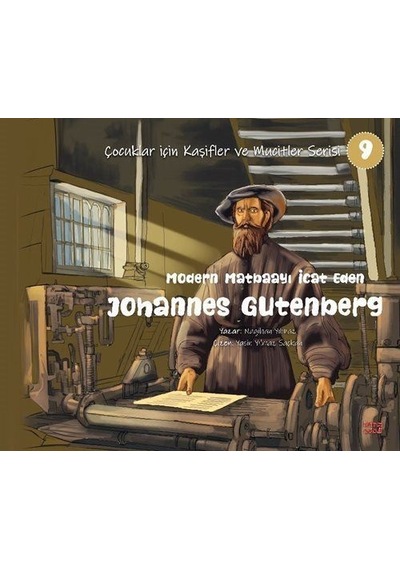 Modern Matbaayı İcat Eden Johannes Gutenberg / Çocuklar İçin K...