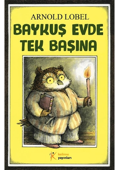 Baykuş Evde Tek Başına - Arnold Lobel - Kelime Yayınları