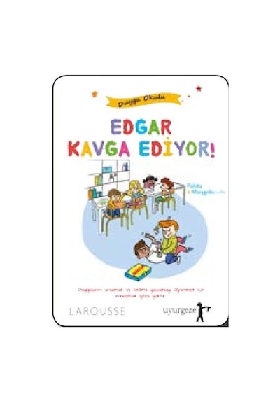 Edgar Kavga Ediyor!-Duygu Okulu - Pakita - Uyurgezer