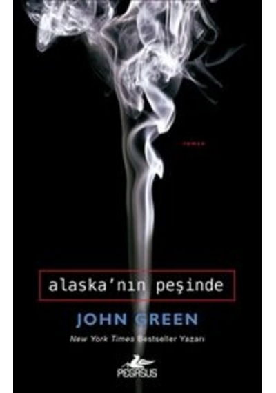 Alaska'nın Peşinde -  John Green -  Pegasus