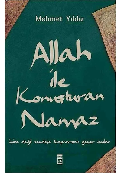 Allah İle Konuşturan Namaz