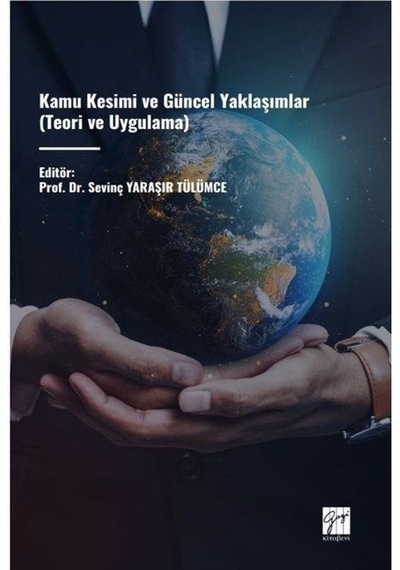 Kamu Kesimi Ve Güncel Yaklaşımlar Teori Ve Uygulama / Sevinç...