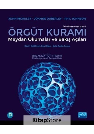 Örgüt Kuramı: Meydan Okumalar ve Bakış Açıları- Nobel Akademik Yayıncılık