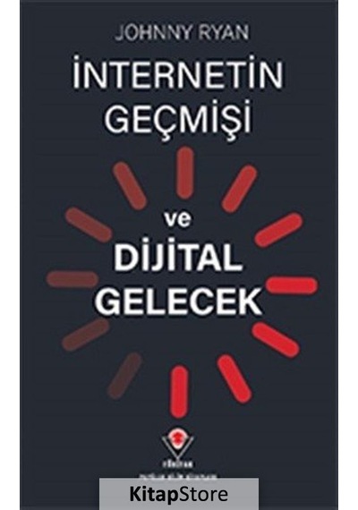 Internetin Geçmişi ve Dijital Gelecek / Johnny Ryan
