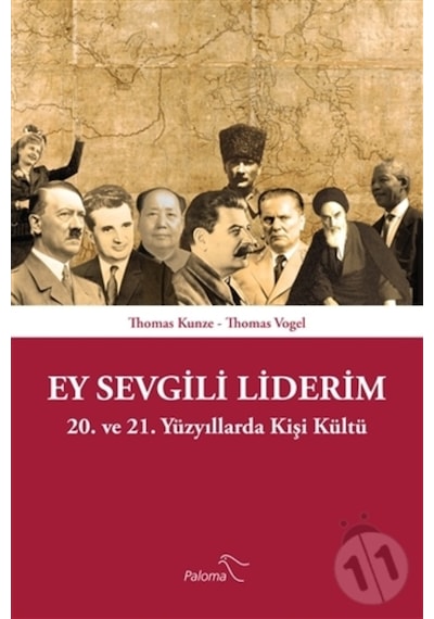 Ey Sevgili Liderim - Thomas Kunze -  Thomas Vogel - Paloma Yayınevi