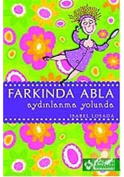 Farkında Abla Aydınlanma Yolunda - Isabel Losada - Kuraldışı Yayınları