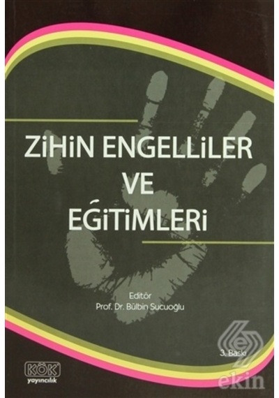 Zihin Engelliler ve Eğitimleri- Kök Yayıncılık