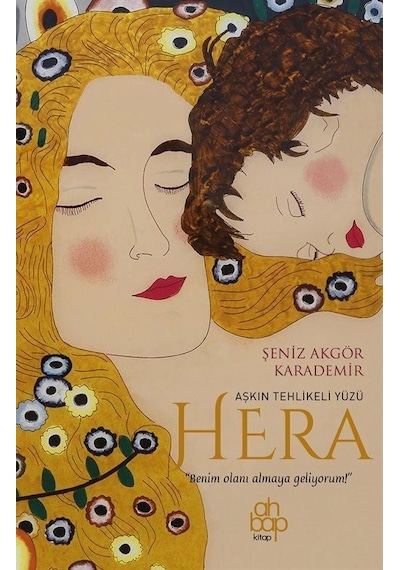Aşkın Tehlikeli Yüzü Hera / Şeniz Akgör Karademir