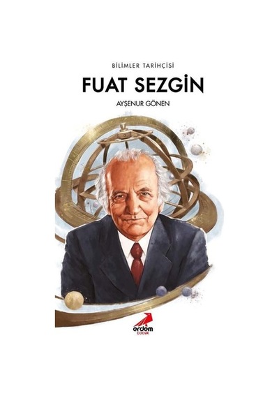 Bilimler Tarihçisi Fuat Sezgin - Ayşenur Gönen - Erdem Çocuk