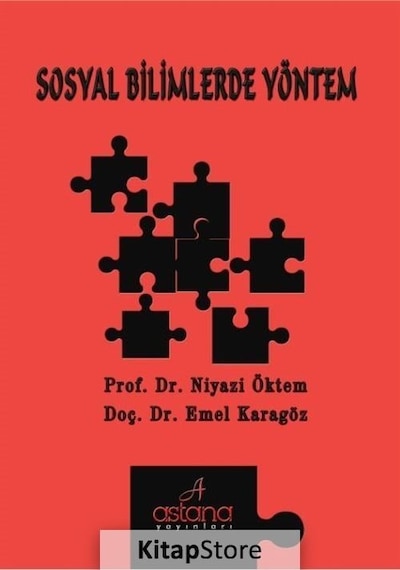 Sosyal Bilimlerde Yöntem  - Niyazi Öktem  -  Emel Karagöz  - Astana Yayınları