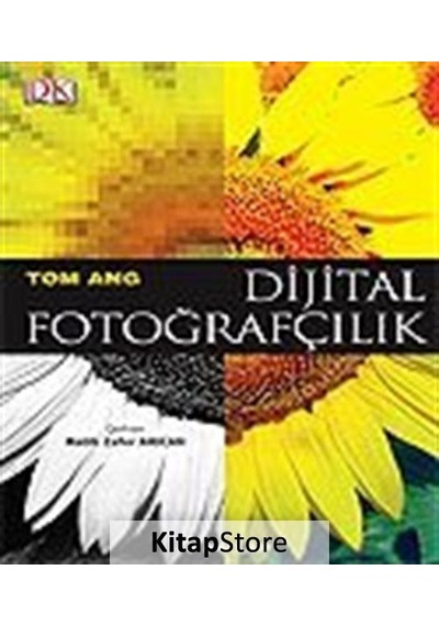 Dijital Fotoğrafçılık - Tom Ang - İnkılap Kitabevi