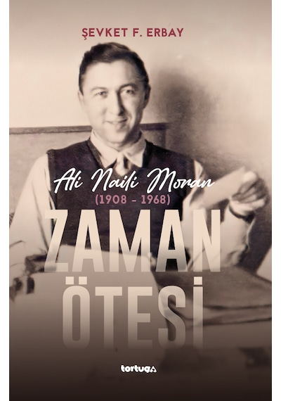 Zaman Ötesi - Ali Naili Moran 1908-1968